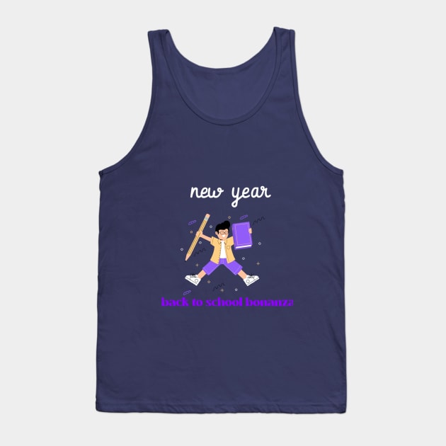 New year, back to school bonanza Tank Top by Zipora